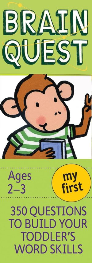 My First Brain Quest: 350 Questions to Build Your Toddler's Word Skills