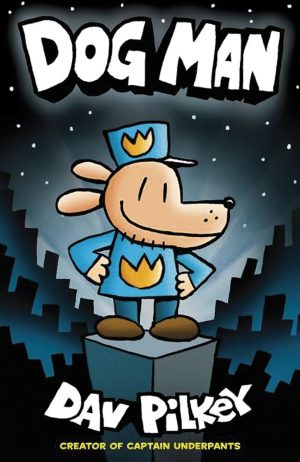 Dog Man: (Dog Man #1) Captain underpants