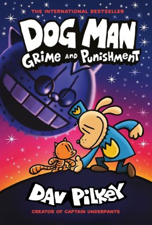 Dog Man: Grime and Punishment (Dog Man #9)