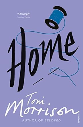 HOME(TONI MORRISON)