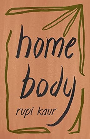 Home Body (Rupi Kaur)