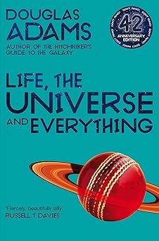 LIFE THE UNIVERSE AND EVERYTHING