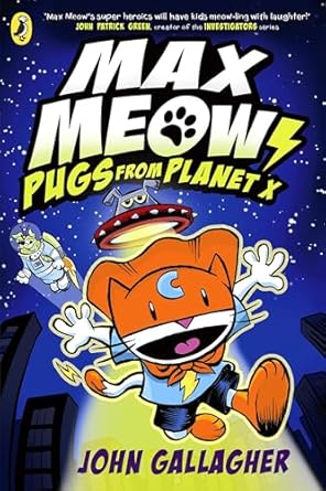 MAX MEOW BOOK 3: PUGS FROM PLANET X