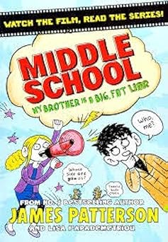MIDDLE SCHOOL MY BROTHER IS A BIG FAT LIAR (JAMES PATTERSON)