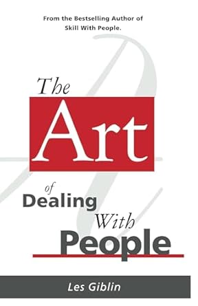 THE ART OF DEALING WITH PEOPLE (LES GIBLIN)