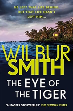 THE EYE OF THE TIGER (WILBUR SMITH)