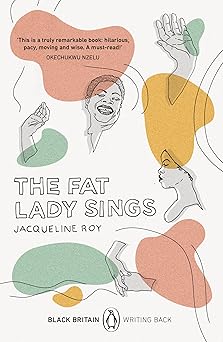 THE FAT LADY SINGS (JACQULINE ROY)