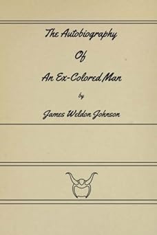 The Autobiography of an Ex-Colored Man