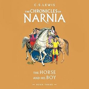 The Horse and His Boy: Book 3