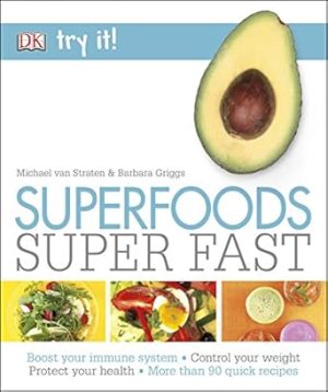 DK TRY IT: SUPERFOODS SUPER FAST