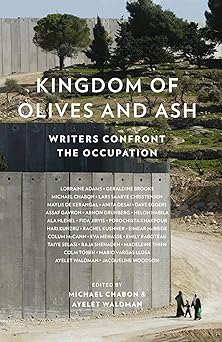 KINGDOM OF OLIVE & ASHES: WRITERS CONFRONT THE OCCU