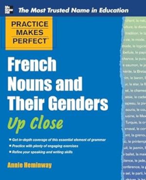 Practice Makes Perfect French Nouns and Their Genders Up