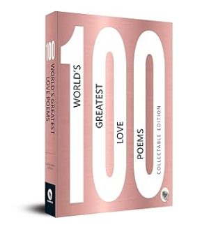 100 world's greatest Love Poems : Collectable Edition