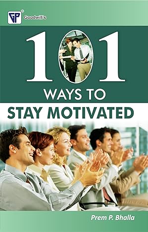101 Ways to Stay Motivated