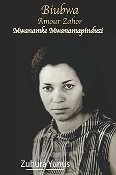 BIUBWA AMOUR ZAHOR - MWANAMKE MWANAMAPINDUZI
