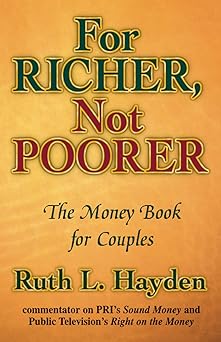 For Richer,Not Poorer:the Money Book for Couples