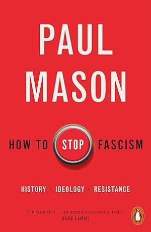 How to Stop Fascism: History, Ideology & Resistance