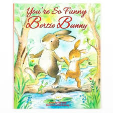 Picture Books: You're So Funny Bertie Bunny