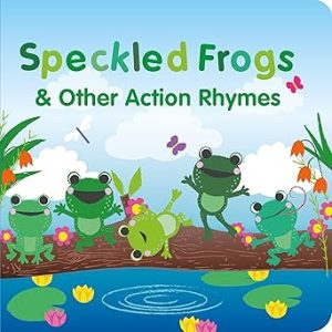 SPECKLED FROGS & OTHER ACTION RHYMES BOARD BOOK