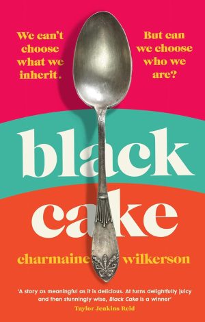 BLACK CAKE (CHARMAINE WILKERSON)