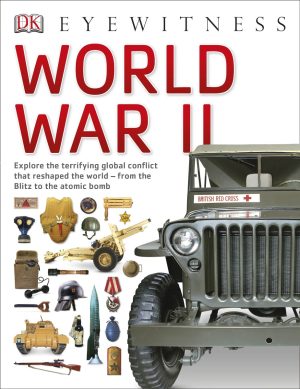 DK EYEWITNESS: WORLD WAR II