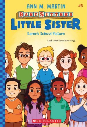 Baby Sitters Little Sister #5: Karen's School Picture