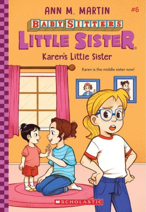 Baby Sitters Little Sister #6: Karen's Little Sister