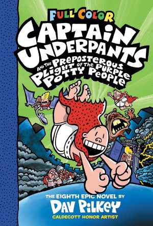 CAPTAIN UNDERPANTS AND THE PREPOSTEROUS