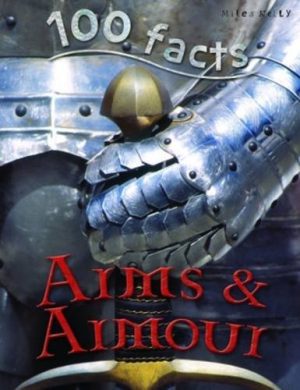 100 FACTS ARMS AND ARMOUI
