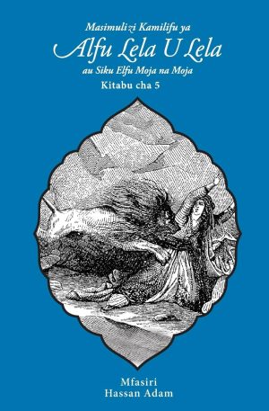 ALFU LELA U LELA KITABU CHA 5 (HASSAN ADAM)