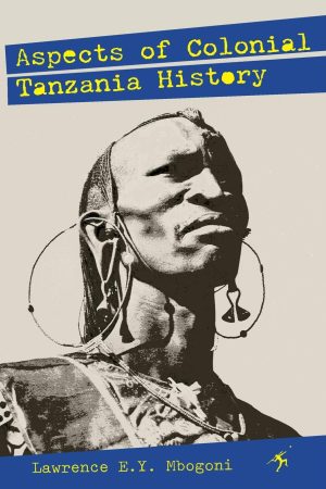 ASPECTS OF COLONIAL TANZANIA HISTORY