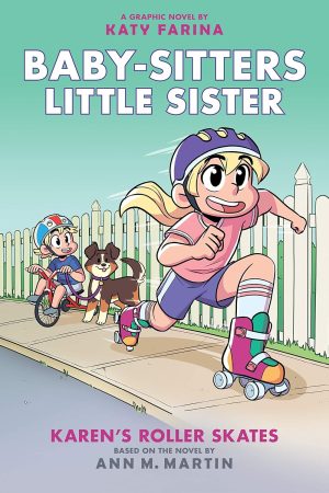 Baby Sitters Little Sister Graphic Novel #2: Karen's Roller Skates