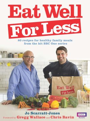 Eat Well for Less: 80 Recipies for Cost Effective