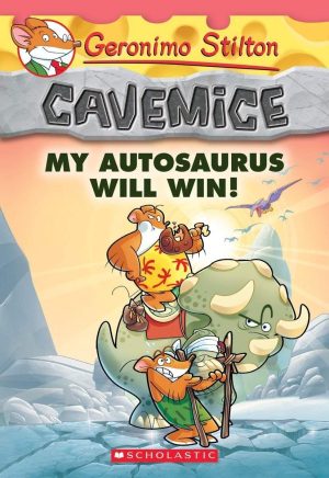 Geronimo Stilton - Cavemice#10: My Autosaurus Will Win