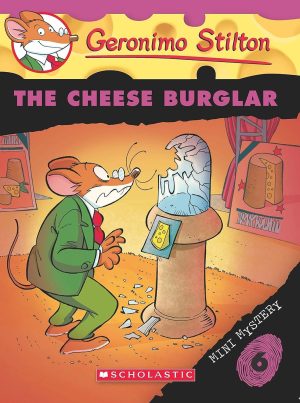 Geronimo Stilton Mini Mystery #06: The Cheese Burglar