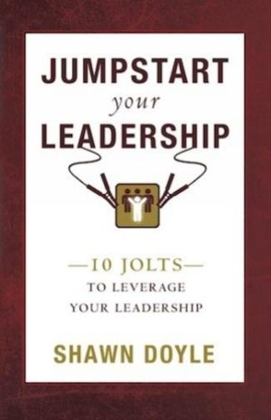 JUMPSTART YOUR LEADERSHIP (SHAWN DOYLE)