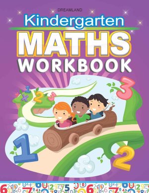 KINDERGARTEN MATHS WORKBOOK