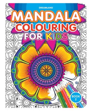 MANDALA COLOURING FOR KIDS BOOK 2