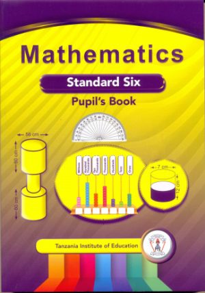 MATHEMATICS STANDARD SIX PUPIL'S BOOK (TIE)