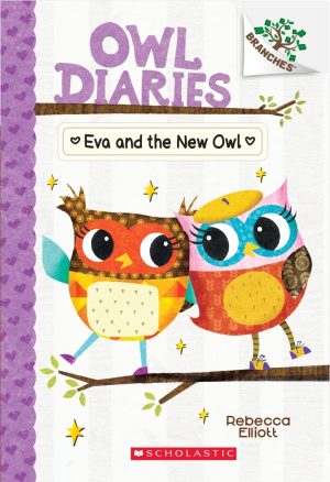 Owl Diaries 4: Eva And The New Owl