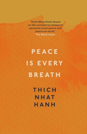 PEACE IS EVERY BREATH