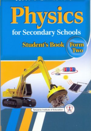 PHYSICS FOR SEC SCHOOLS FORM TWO (TIE)