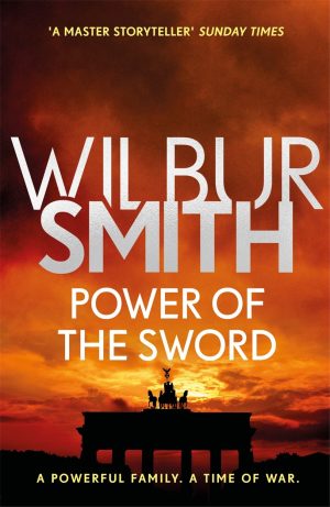 POWER OF THE SWORD (WILBUR SMITH)