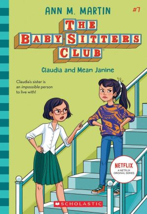 The Baby Sitters Club #07: Claudia and Mean Janine