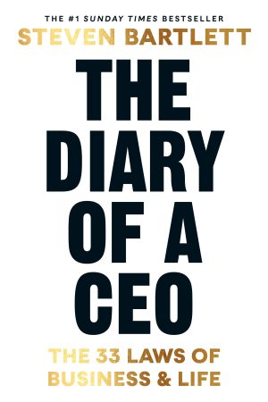 The Diary of A CEO: The 33 Laws of Business & Life