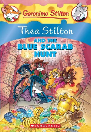 Thea Stilton 11: The A Stilton and the Blue Scarab Hunt